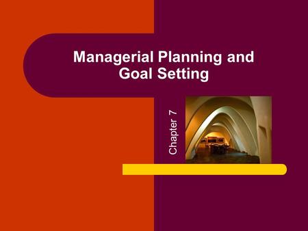 Managerial Planning and Goal Setting