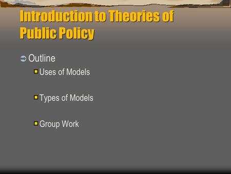 Introduction to Theories of Public Policy