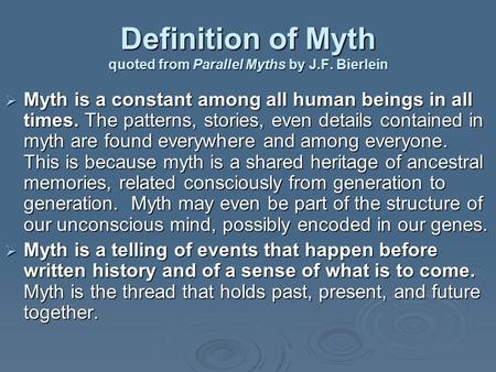Definition of Myth quoted from Parallel Myths by J.F. Bierlein