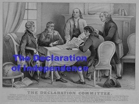 The Declaration of Independence. Intent of the DOI (1776) To declare to the world (primarily Europe) that the English Colonies in America were a confederation.