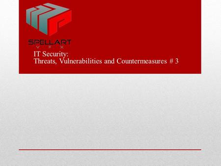 IT Security: Threats, Vulnerabilities and Countermeasures # 3
