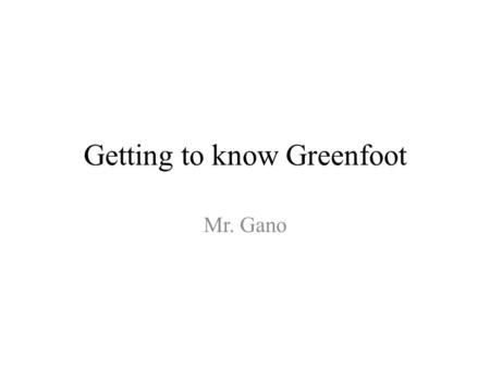 Getting to know Greenfoot