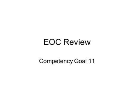 EOC Review Competency Goal 11. ______ conflict between US & USSR; never resulted in any direct conflict Cold War.