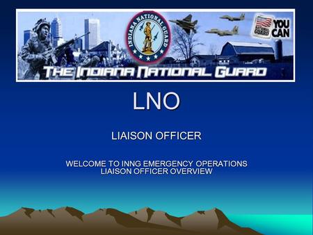 WELCOME TO INNG EMERGENCY OPERATIONS LIAISON OFFICER OVERVIEW