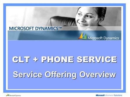 CLT + PHONE SERVICE Service Offering Overview. 2 Objectives By the end of this presentation you will know…. The intended objectives of this MBS CPE initiative.