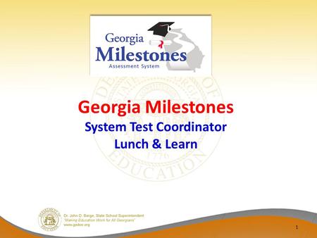 Georgia Milestones System Test Coordinator Lunch & Learn 1.