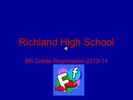 Richland High School 9th Grade Registration 2013-14.