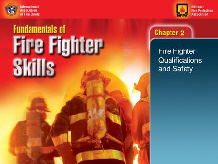 2 Fire Fighter Qualifications and Safety.