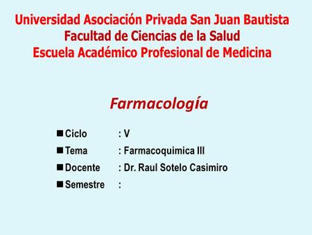 Farmacología Universidad Asociación Privada San Juan Bautista