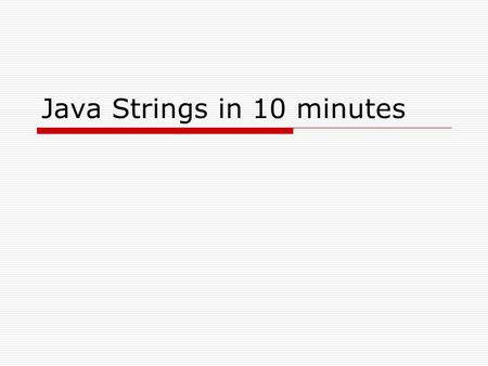 Java Strings in 10 minutes