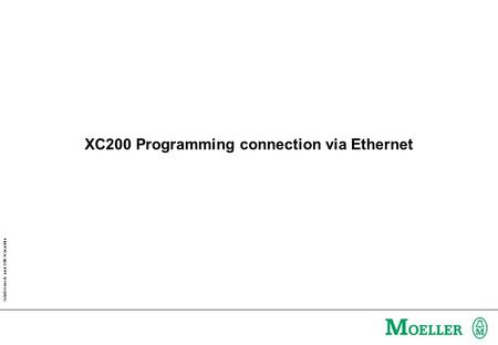 Schutzvermerk nach DIN 34 beachten XC200 Programming connection via Ethernet.
