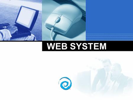 Company LOGO WEB SYSTEM. Components of a Generic Web Application System.