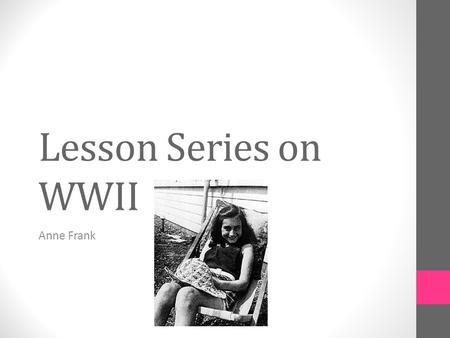 Lesson Series on WWII Anne Frank.