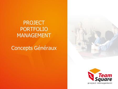 PROJECT PORTFOLIO MANAGEMENT Concepts Généraux. PPM Definitions  The first is a direct quote from the PMI PMBOK – “ the selection and support of projects.