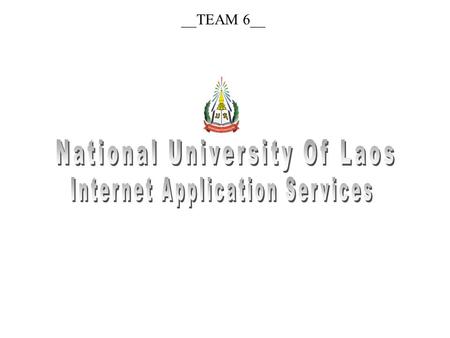 __TEAM 6__. Swedish International Development Cooperation Agency KTH – Royal Institute of Technology National University of Laos.