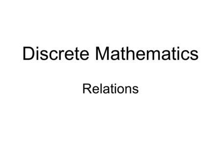Discrete Mathematics Relations