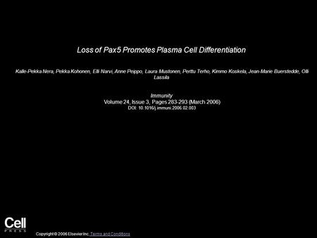 Loss of Pax5 Promotes Plasma Cell Differentiation Kalle-Pekka Nera, Pekka Kohonen, Elli Narvi, Anne Peippo, Laura Mustonen, Perttu Terho, Kimmo Koskela,