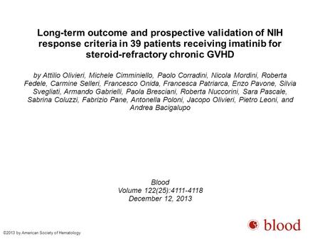 Long-term outcome and prospective validation of NIH response criteria in 39 patients receiving imatinib for steroid-refractory chronic GVHD by Attilio.