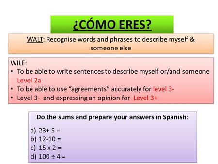 Do the sums and prepare your answers in Spanish: