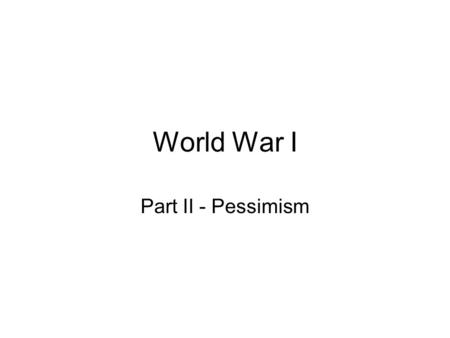 World War I Part II - Pessimism. 1. Otto Dix, Selbstbildnis als Soldat (Self-Portrait as a Soldier), 1914.