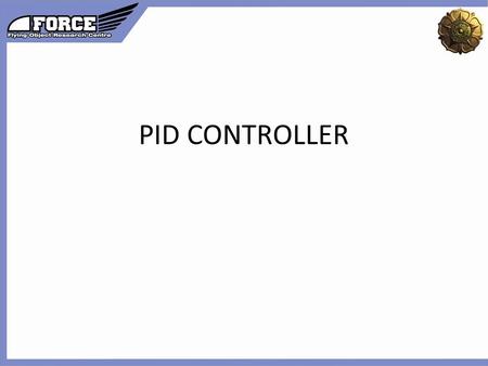 PID CONTROLLER. Click to edit the outline text format  Second Outline Level Third Outline Level  Fourth Outline Level Fifth Outline Level Sixth Outline.