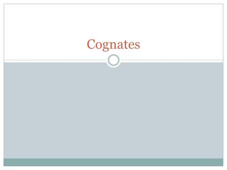 Cognates. How does a cognate help to learn Spanish?  Spanish is a language that evolved from Latin over the last two thousand years.  English, although.