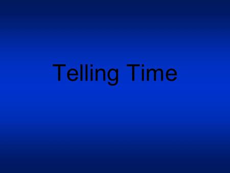 Telling Time. Telling time in Spanish is straightforward: It’s 2:00.--Son las dos. It’s 3:00.--Son las tres. It’s 4:00.--Son las cuatro. It’s 5:00--Son.