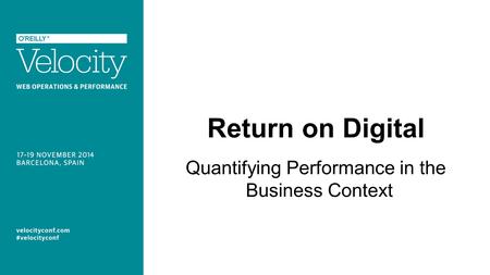 Return on Digital Quantifying Performance in the Business Context.