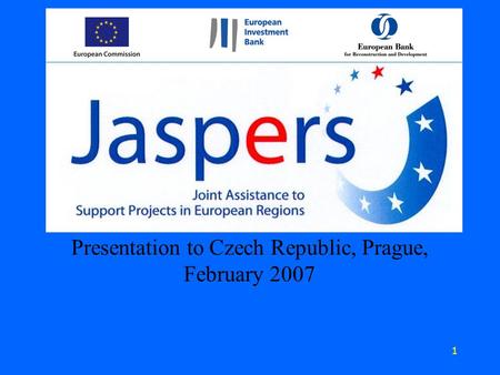 1 Presentation to Czech Republic, Prague, February 2007.