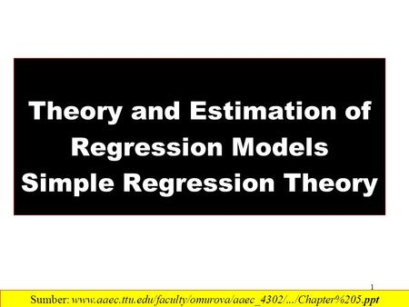 Theory and Estimation of Regression Models Simple Regression Theory