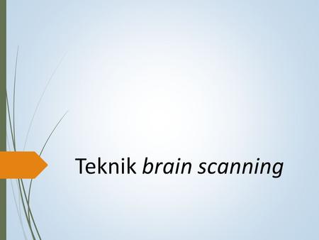 Teknik brain scanning. DTI (Diffusion tensor imaging)