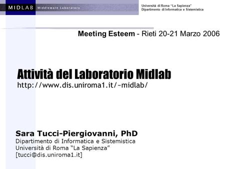 Università di Roma “La Sapienza” Dipartimento di Informatica e Sistemistica Attività del Laboratorio Midlab  Meeting.