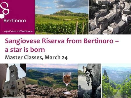 Sangiovese Riserva from Bertinoro – a star is born Master Classes, March 24.