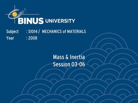 Mass & Inertia Session 03-06