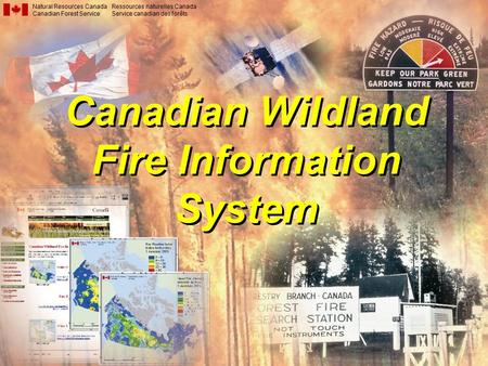Canadian Wildland Fire Information System Natural Resources Canada Canadian Forest Service Ressources naturelles Canada Service canadian des forêts.