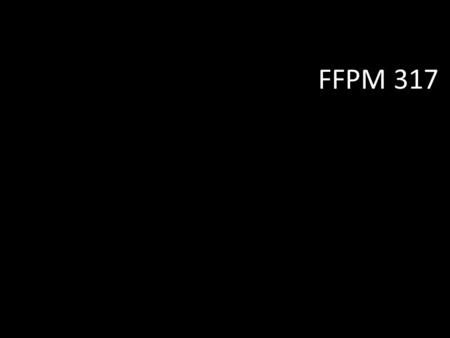 FFPM 317.