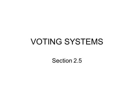 VOTING SYSTEMS Section 2.5.