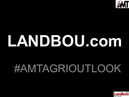LANDBOU.com #AMTAGRIOUTLOOK. Introduction Context Mobile Connectivity Technology Ideas.