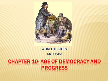 CHAPTER 10- AGE OF DEMOCRACY AND PROGRESS