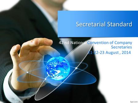 Secretarial Standard 42 nd National Convention of Company Secretaries
