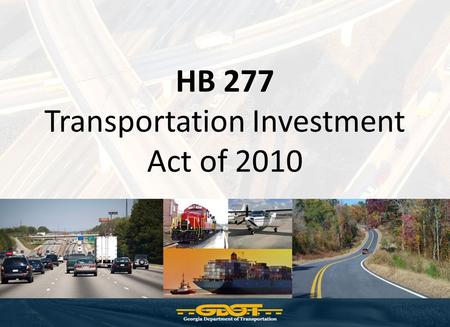 HB 277 Transportation Investment Act of 2010. Three Rivers Regional Commission Transportation Background Transportation planning is one of the core functions.