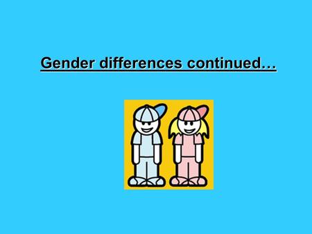 Gender differences continued…. Internal factors – Girls achievement Equal opportunities policies  In recent years there has been an emphasis on equal.