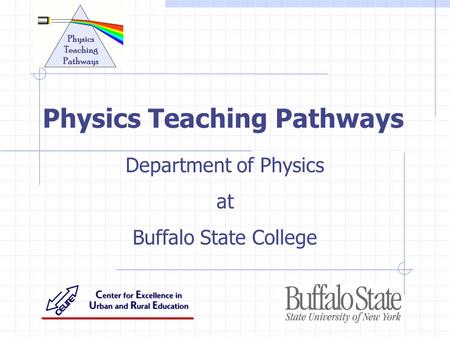 Department of Physics at Buffalo State College Physics Teaching Pathways.