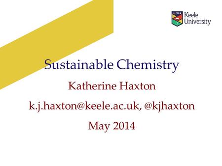 Sustainable Chemistry Katherine May 2014.