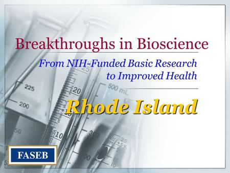 Breakthroughs in Bioscience From NIH-Funded Basic Research to Improved Health Rhode Island.