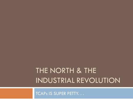 The North & The Industrial Revolution