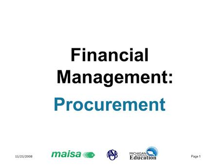 11/21/2008 Page 1 Financial Management: Procurement.