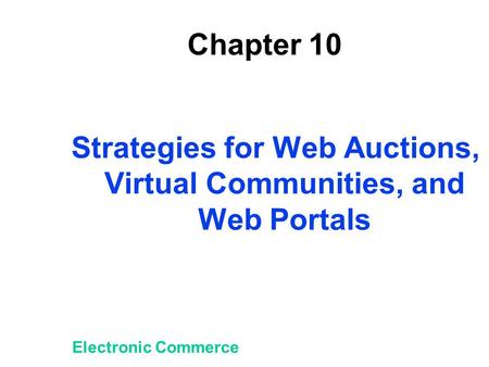Strategies for Web Auctions, Virtual Communities, and Web Portals