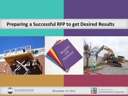 November 19, 2013 Preparing a Successful RFP to get Desired Results.