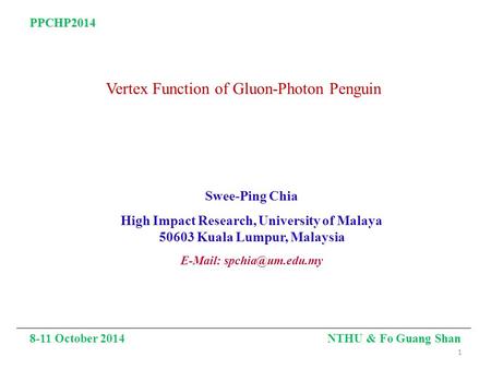 Vertex Function of Gluon-Photon Penguin Swee-Ping Chia High Impact Research, University of Malaya 50603 Kuala Lumpur, Malaysia